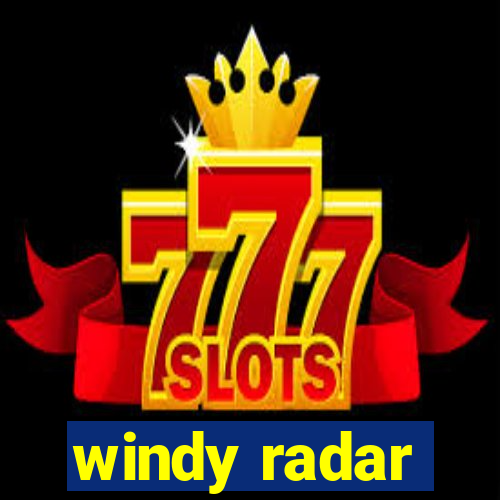 windy radar